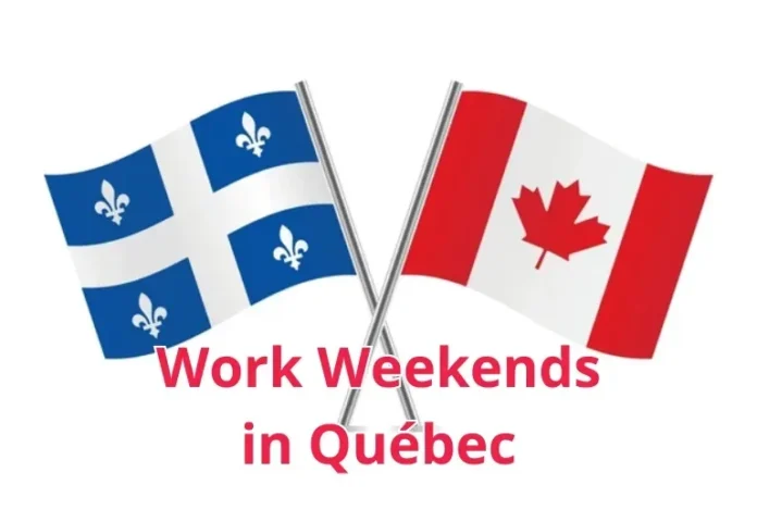 Work Weekends in Québec